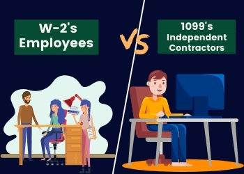W-2's employees VS 1099's independent constractors