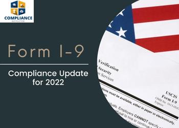 Form I-9 Compliance Update for 2022