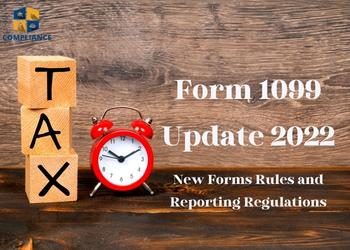 Form 1099 Update 2022: New Forms' Rules and Reporting Regulations