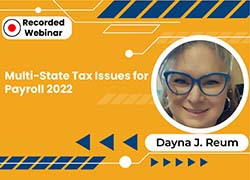 Multi-State Tax Issues for Payroll 2022