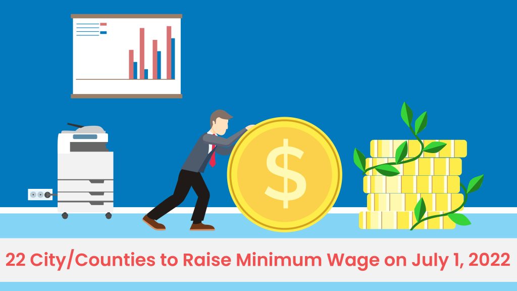22 City/Counties to Raise Minimum Wage on July 1, 2022