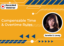 Compensable Time & Overtime Rules