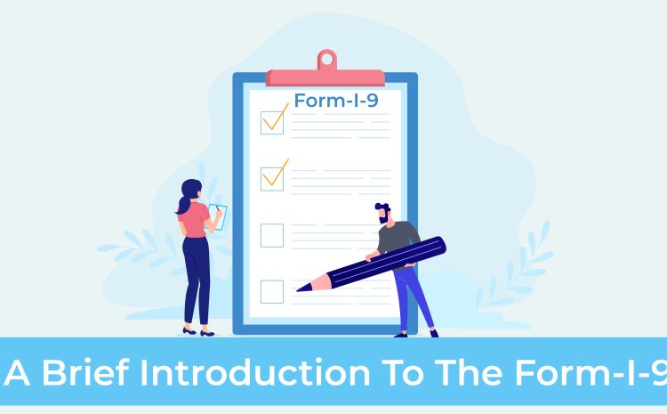  A Brief Introduction To The Form-I-9