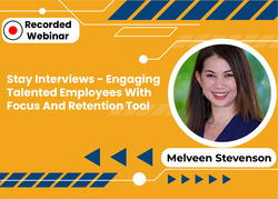 Stay Interviews - Engaging Talented Employees With Focus And Retention Tool