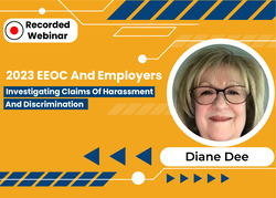 2023 EEOC and Employers: Investigating Claims of Harassment and Discrimination