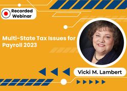 Multi-State Tax Issues for Payroll 2023