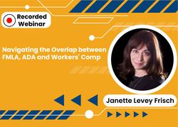Navigating the Overlap between FMLA, ADA and Workers Comp