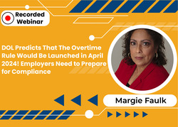 DOL predicts that the overtime rule would be launched in april 2024! Employers need to prepare for compliance