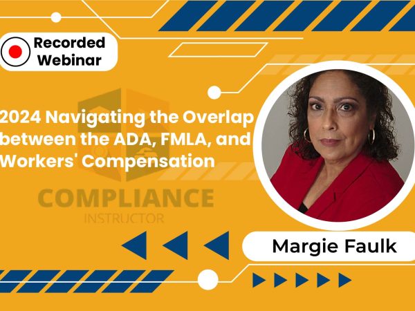 2024 Navigation the overlap between the ADA,FMLA and workers' compensation