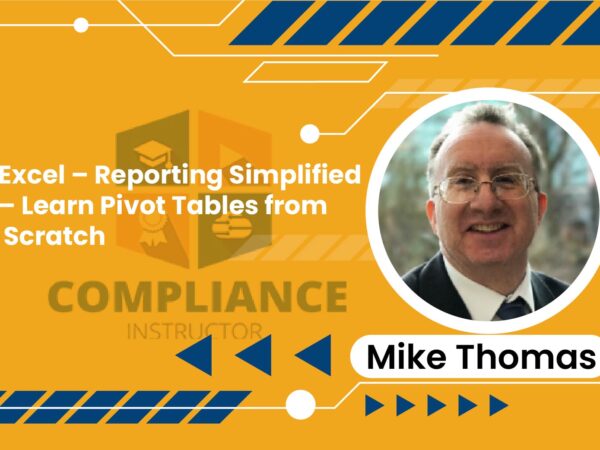 Excel – Reporting Simplified – Learn Pivot Tables from Scratch