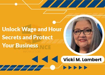 Unlock wage and hour secretes and protect your business