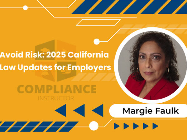 Avoid Risk: 2025 California Law Updates for Employers