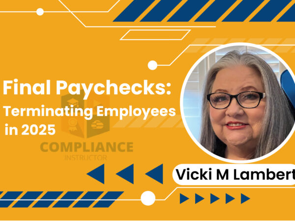 Final Paychecks: Terminating Employees in 2025