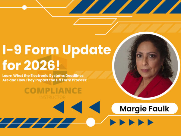 I-9 Form Update for 2026! Learn What the Electronic Systems Deadlines Are and How They Impact the I-9 Form Process!