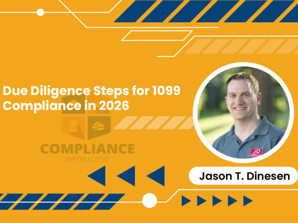 Due Diligence Steps for 1099 Compliance in 2026