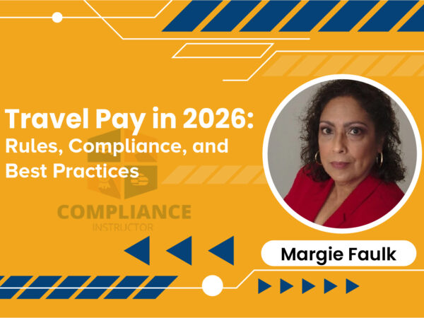 Travel Pay in 2026: Rules, Compliance, and Best Practices