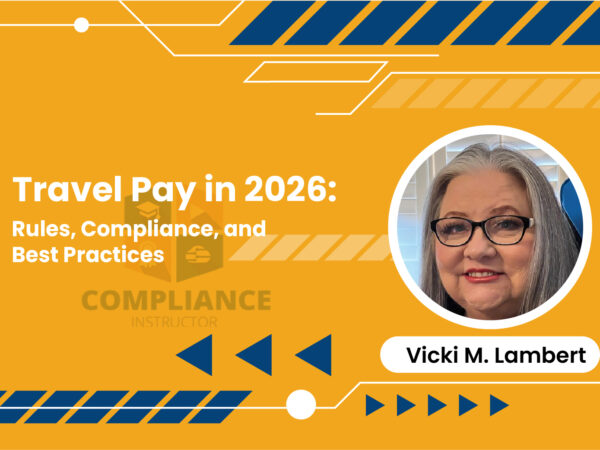 Travel Pay in 2026: Rules, Compliance, and Best Practices