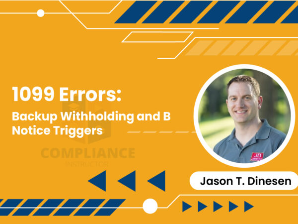 1099 Errors: Backup Withholding and B Notice Triggers